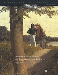 Nouvelles acquisitions du département des peintures 1996-2001: Musée du Louvre