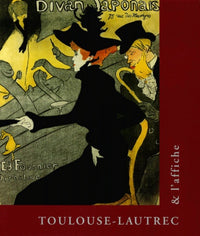 TOULOUSE LAUTREC ET L AFFICHE-FONDATION DINA VIERNY-MUSEE MAIL
