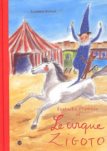 Eustache Plumeau et le Cirque Zigoto