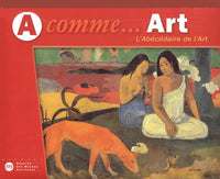 A comme...art L'abécédaire de l'art.