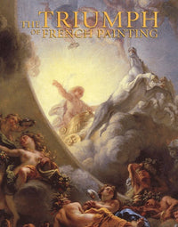 THE TRIUMPH OF FRENCH PAINTING (ANGLAIS)