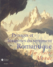 Paysage et imageries du sentiment romantique