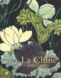 LA CHINE DES PORCELAINES.