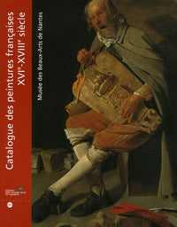 Catalogue des peintures françaises / XVIe - XVIIIe siècle