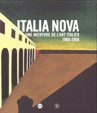 ITALIA NOVA -UNE AVENTURE DE L'ART ITALIEN 1900-1950