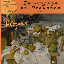 Je voyage en Provence avec P.Cezanne