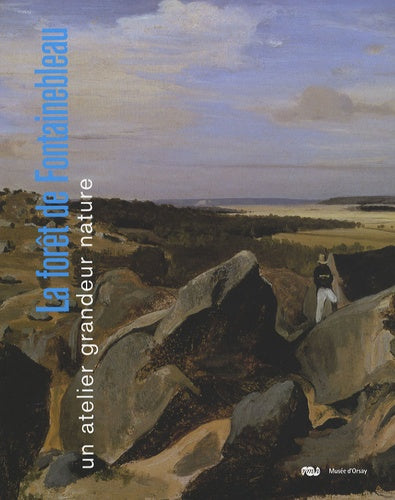 LA FORET DE FONTAINEBLEAU-UN ATELIER GRANDEUR NATURE