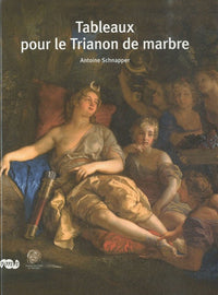 Tableaux pour le Trianon de Marbre