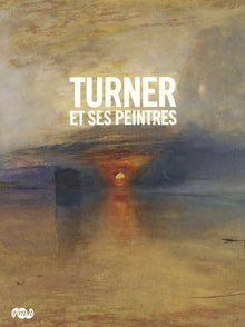 TURNER ET SES PEINTRES