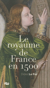 le royaume de france en 1500