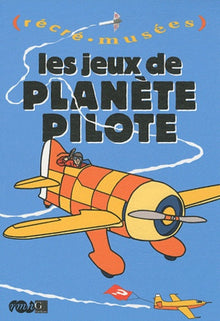 Les jeux de Planète Pilote
