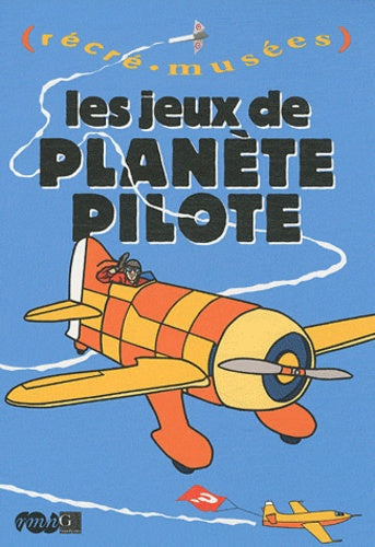 Les jeux de Planète Pilote