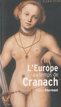 L'europe au temps de Cranach