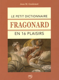 Fragonard - Petit dictionnaire