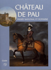Musee National et Domaine du Chateau de Pau, Guide