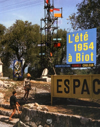 L'été 1954 à Biot : architecture, formes, couleur