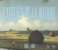 l'atelier de la nature, 1860-1910. invitation a la collection terra