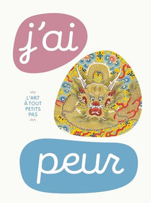 J'ai peur: L'art à tout petits pas