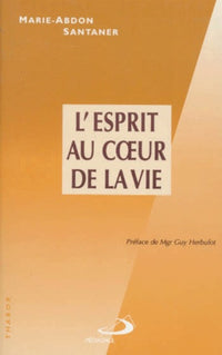 L'esprit au coeur de la vie
