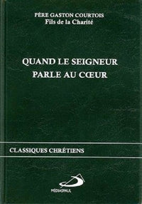 Quand le Seigneur parle au cœur