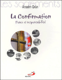 La Confirmation. Force et responsabilité