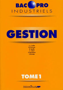Gestion, bacs pro industriels, tome 1