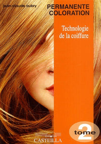 Technologie de la coiffure CAP-BP: Tome 2, Permanente coloration