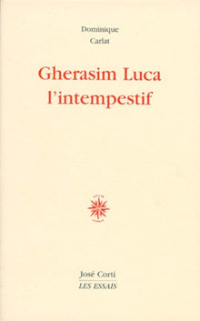 Gherasim Luca l'intempestif