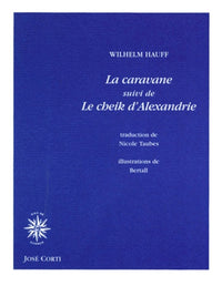 La caravane suivi de Le cheik d'Alexandrie