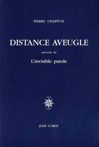 Distance aveugle précédé de L'invisible parole
