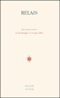 Relais dix études réunies en hommage à Georges Blin