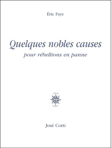 Quelques nobles causes pour rebellions en panne