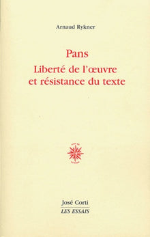 Pans liberté de l'oeuvre et résistance du texte