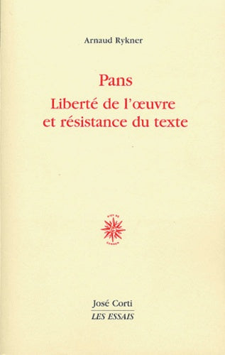 Pans liberté de l'oeuvre et résistance du texte