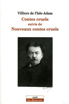 Contes cruels suivi de Nouveaux contes cruels