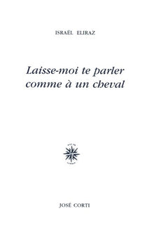 Laisse-moi te parler comme à un cheval