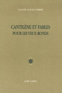 Cantilène et fables pour les yeux ronds