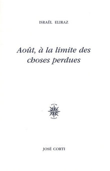 Août, à la limite des choses perdues