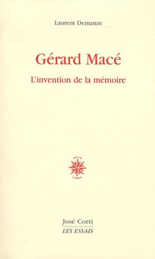 Gérard Macé, l'invention de la mémoire