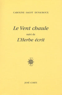 Le vent chaule suivi de L'herbe écrit