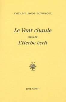 Le vent chaule suivi de L'herbe écrit