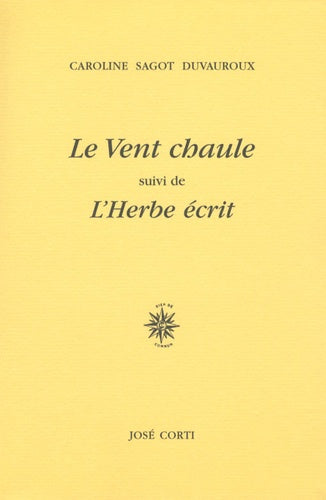 Le vent chaule suivi de L'herbe écrit
