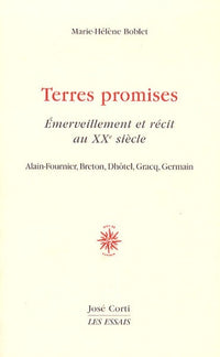 Terres promises émerveillement et récit au XXe siècle