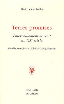 Terres promises émerveillement et récit au XXe siècle