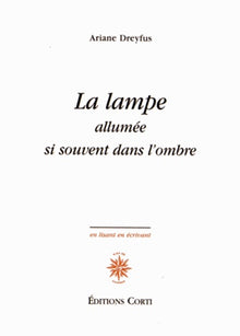 La lampe allumée si souvent dans l'ombre