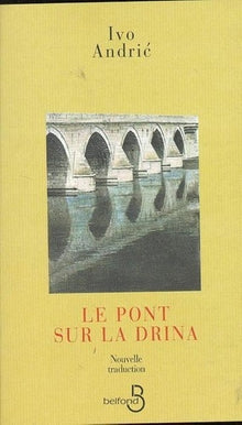 Le pont sur la Drina