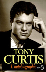 Tony Curtis : l'autobiographie