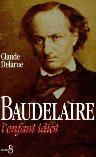 BAUDELAIRE L ENFANT IDIOT