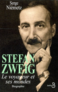 Stefan Zweig, le voyageur et ses mondes