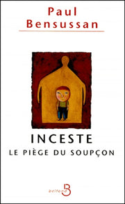 Inceste, le piège du soupçon